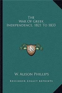 War of Greek Independence, 1821 to 1833