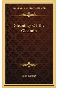 Gleanings of the Gloamin