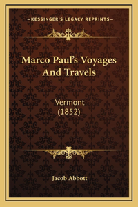 Marco Paul's Voyages and Travels: Vermont (1852)