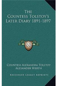 The Countess Tolstoy's Later Diary 1891-1897