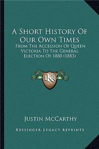 Short History Of Our Own Times