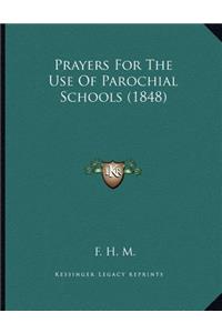 Prayers For The Use Of Parochial Schools (1848)