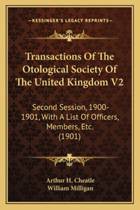 Transactions Of The Otological Society Of The United Kingdom V2