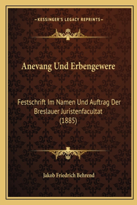 Anevang Und Erbengewere