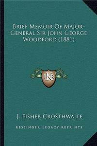 Brief Memoir Of Major-General Sir John George Woodford (1881)