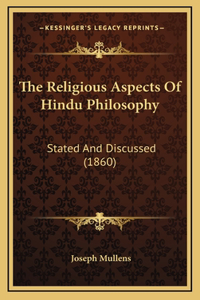 The Religious Aspects Of Hindu Philosophy