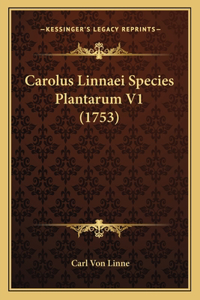 Carolus Linnaei Species Plantarum V1 (1753)