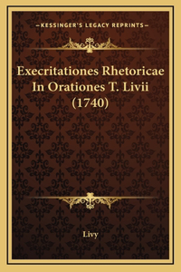 Execritationes Rhetoricae In Orationes T. Livii (1740)