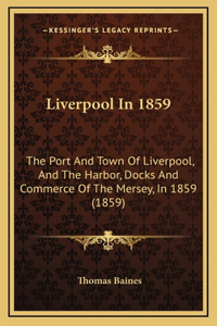 Liverpool In 1859