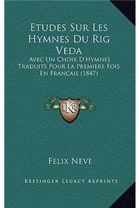 Etudes Sur Les Hymnes Du Rig Veda