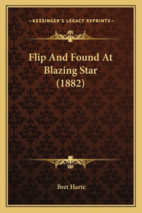 Flip And Found At Blazing Star (1882)