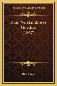 Zum Verstandnisse Goethes (1867)