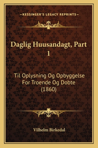 Daglig Huusandagt, Part 1