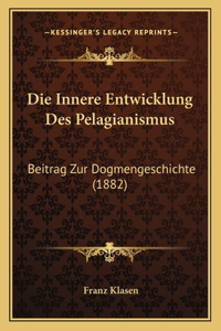 Die Innere Entwicklung Des Pelagianismus