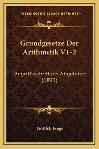 Grundgesetze Der Arithmetik V1-2