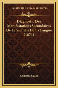 Diagnostic Des Manifestations Secondaires De La Siphylis De La Langue (1871)