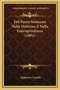 Del Furto Notturno Nella Dottrina E Nella Giurisprudenza (1891)