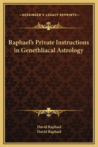 Raphael's Private Instructions in Genethliacal Astrology
