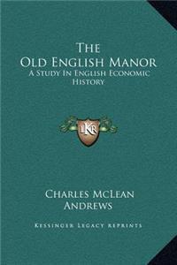 The Old English Manor