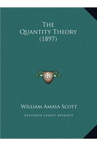 The Quantity Theory (1897)