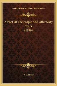 A Poet Of The People And After Sixty Years (1896)