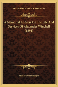 A Memorial Address On The Life And Services Of Alexander Winchell (1891)