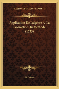 Application De Lalgebre A La Geometrie Ou Methode (1733)