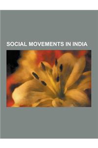Social Movements in India: Appiko Movement, Bharat Swabhiman Andolan, Centre for Social Research, Chindu (Organization), Chipko Movement, Cow Pro