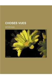 Choses Vues