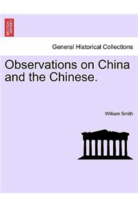 Observations on China and the Chinese.