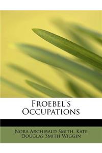 Froebel's Occupations