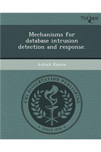 Mechanisms for Database Intrusion Detection and Response
