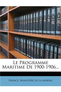 Le Programme Maritime De 1900-1906...