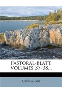 Pastoral-Blatt, Volumes 37-38...