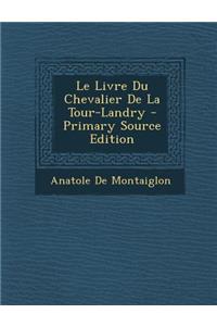 Livre Du Chevalier de La Tour-Landry