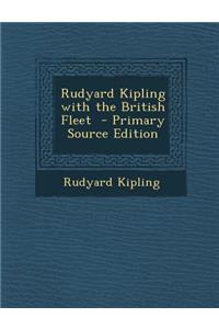 Rudyard Kipling with the British Fleet