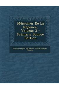 Memoires de La Regence, Volume 3