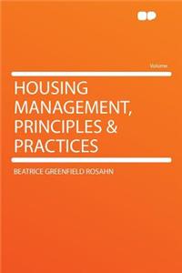 Housing Management, Principles & Practices