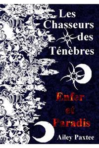 Les Chasseurs des Tenebres : Enfer et Paradis - Tome 3