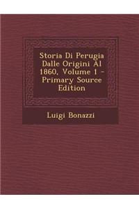 Storia Di Perugia Dalle Origini Al 1860, Volume 1