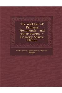 The Necklace of Princess Fiorimonde: And Other Stories