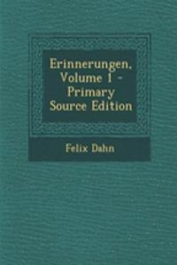 Erinnerungen, Volume 1