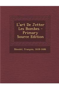 L'Art de Jetter Les Bombes