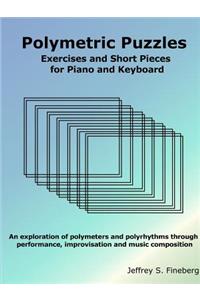 Polymetric Puzzles - Exercises and Short Pieces for Piano and Keyboard