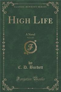 High Life, Vol. 1 of 3