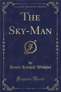 The Sky-Man (Classic Reprint)