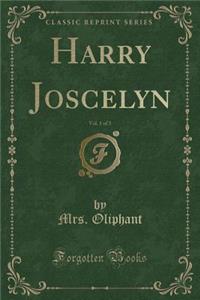 Harry Joscelyn, Vol. 1 of 3 (Classic Reprint)