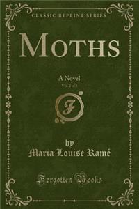 Moths, Vol. 2 of 3