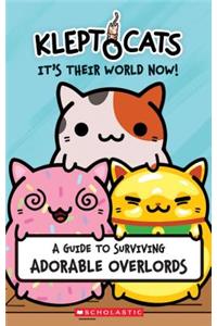 Kleptocats: It's Their World Now!