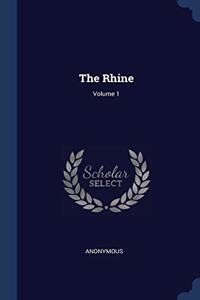 THE RHINE; VOLUME 1